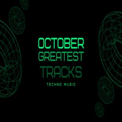 October Greatest Techno Tracks