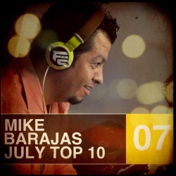Mike Barajas - JULY TOP 10 CHART