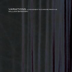 Variations: A Movement In Chrome Primitive