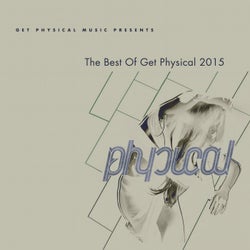 Get Physical Music Presents: The Best of Get Physical 2015