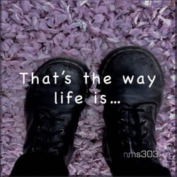 That's the Way Life Is