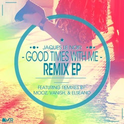 Good Times With Me Remix EP