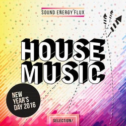 House Music Selection - New Year's Day 2016