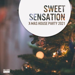 Sweet Sensation: X-Mas House Party 2021