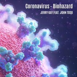 Coronavirus - Biohazard (feat. John Toso)