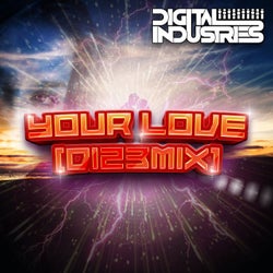 Your Love (DI23Mix) (Digital Industries Remix)