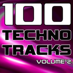 100 Techno Tracks Volume 2 - Best of Techno, Electro House, Trance & Hands Up