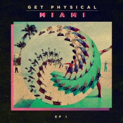 Get Physical Music Presents: Get Physical In Miami 2014 EP 1