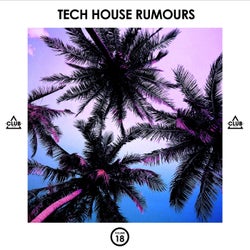 Tech House Rumours, Vol. 18