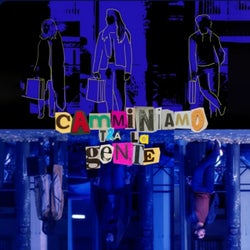 Camminiamo tra la gente