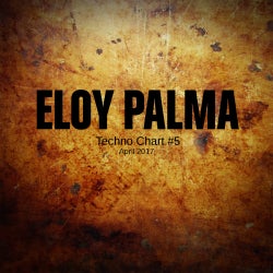ELOY PALMA Techno Chart #5