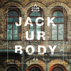 Jack Ur Body #9