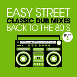 Easy Street Classic Dub Mixes: Back to the 80s, Pt. 2