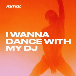 I Wanna Dance with My DJ (Original Mix)