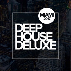 Deep House Deluxe: Miami 2017