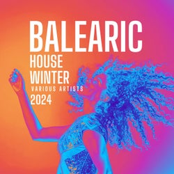 Balearic House Winter 2024