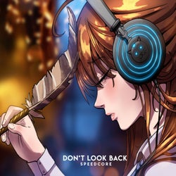 Don't Look Back (Nightcore Sampling)