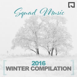 Squad Music Winter Compilation 2016