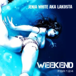 Weekend (Jenia White a.K.A. Lakosta)