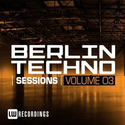 Berlin Techno Sessions, Vol. 3