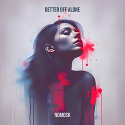 Better off Alone