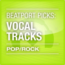 Beatport Picks: Vocal Tracks - Pop/Rock