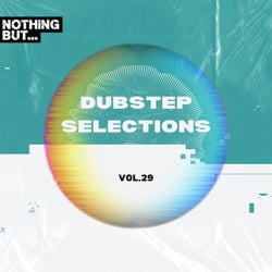 Nothing But... Dubstep Selections, Vol. 29