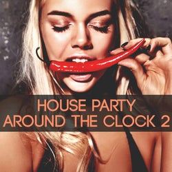 House Party Around the Clock, Vol. 2