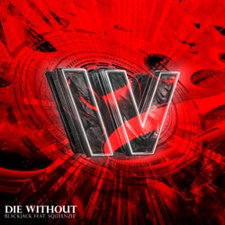 Die Without (feat. Squeenzie)