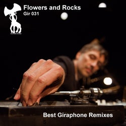 Flowers And Rocks (Best Giraphone Remixes)