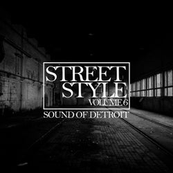 Street Style - Sound of Detroit, Vol. 6