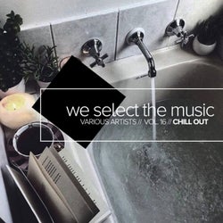 We Select The Music, Vol.16: Chill Out