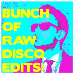 Bunch Of Raw Disco Edits, Vol. 1