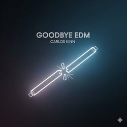 Goodbye EDM