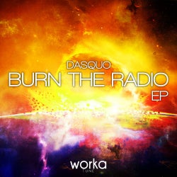 Worka Tune's 'Burn The Radio' Chart