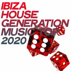 Ibiza House Generation Music Top 2020