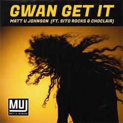 Gwan Get It (feat. Sito Rocks & Choclair)