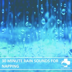30 Minute Rain Sounds For Napping