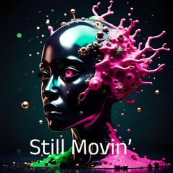 Still Movin'