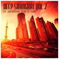 Deep Shanghai, Vol. 2: The Underground Sound of China