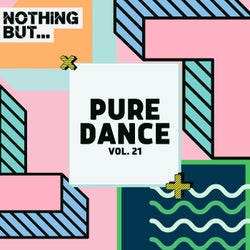 Nothing But... Pure Dance, Vol. 21
