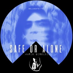 Safe or Alone