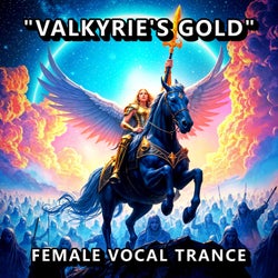 Valkyrie's Gold (Classic Female Vocal Trance)