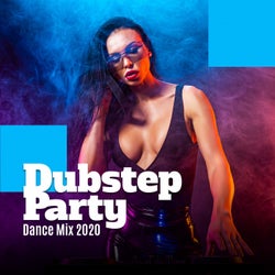 Dubstep Party: Dance Mix 2020