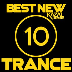 BEST NEW TRANCE #10 - KAZAL Records