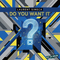 Do You Want It
