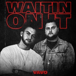 Waitin On It (Extended Version)