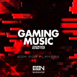 Gaming Music 2019: EDM For Players