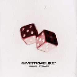 GIVEIT2MELIKE (feat. OVRLADN)