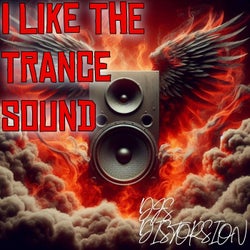 I Like the Trance Sound